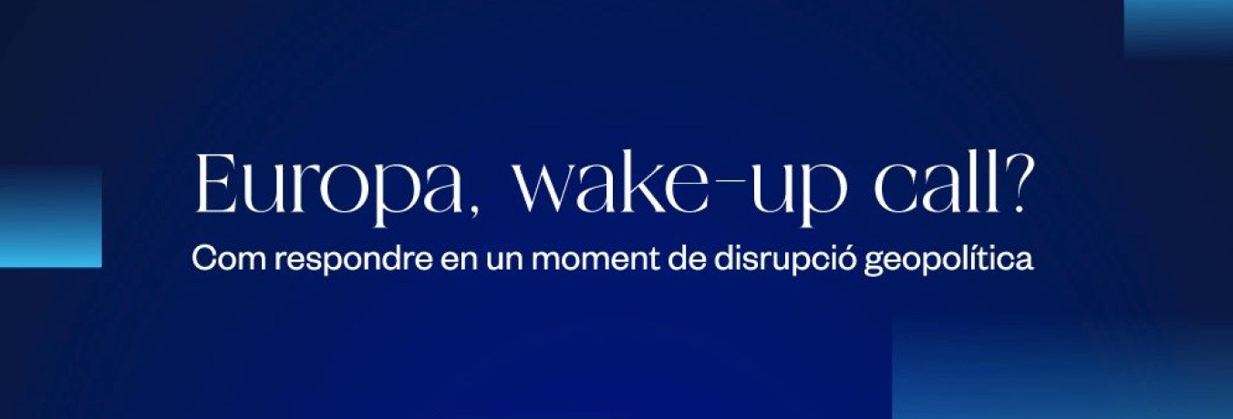 El Cercle d’Economia debatirá sobre la respuesta de Europa ante el actual contexto de disrupción geopolítica en su Reunión Anual